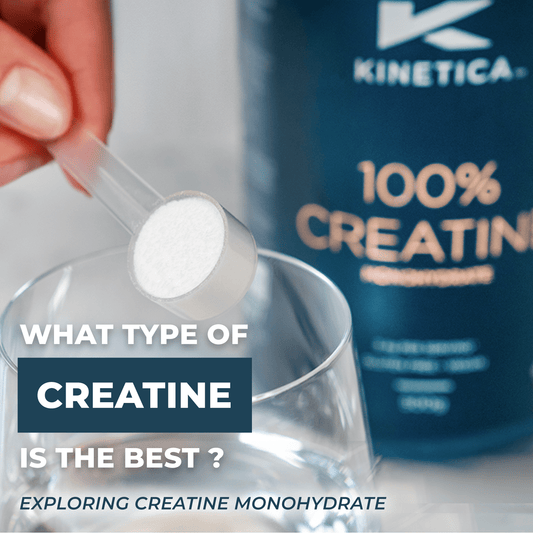 What Type of Creatine Is Best? Exploring Creatine Monohydrate - Kinetica Sports