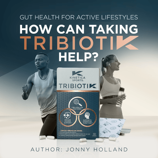 Gut Health for Active Lifestyles: How Can Taking Tribiotik Help? - Kinetica Sports UK