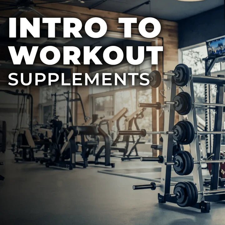 An Introduction to Workout Supplements