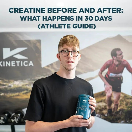 Creatine Before and After: What Happens in 30 Days (Athlete Guide) - Kinetica Sports UK