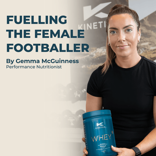 Fuelling The Female Footballer - Kinetica Sports