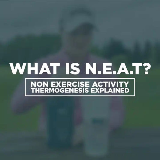 Non-Exercise Activity Thermogenesis (NEAT) - Kinetica Sports UK
