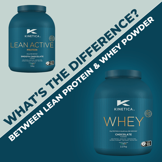 What's the Difference Between Whey Protein & Lean Protein Powder - Kinetica Sports UK