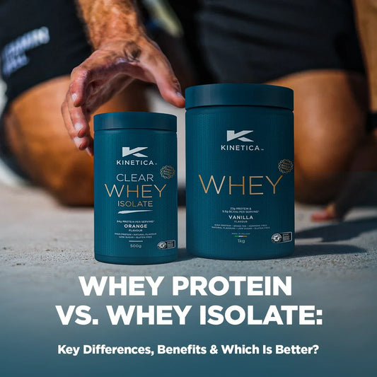 Whey Protein vs. Whey Isolate: Key Differences, Benefits & Which Is Better? - Kinetica Sports UK