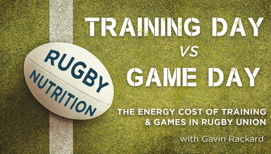 Rugby Nutrition: Game Day versus Training day - Kinetica Sports UK