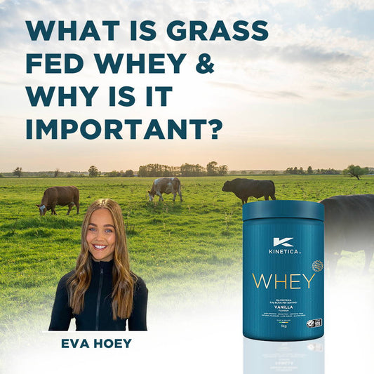 What is Grass Fed Whey & Why is it Important? - Kinetica Sports